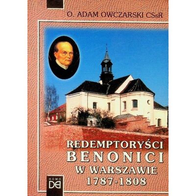 Redemptoryści Benonici w Warszawie 1787 - 1808 Redemptoryści Benonici w Warszawie 1787 - 1808