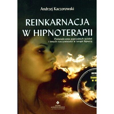 Reinkarnacja w Hipnoterapii + CD Reinkarnacja w Hipnoterapii + CD