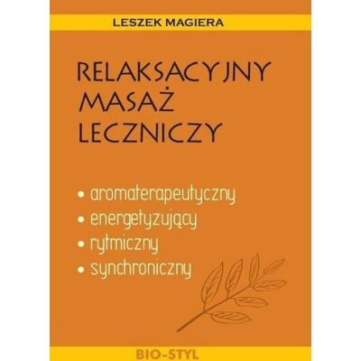 Relaksacyjny masaż leczniczy Relaksacyjny masaż leczniczy