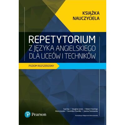 Repetytorium z języka angielskiego dla liceów i techników. Poziom rozszerzony. Książka nauczyciela Repetytorium z języka angielskiego dla liceów i techników. Poziom rozszerzony. Książka nauczyciela