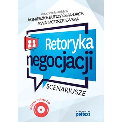 Retoryka negocjacji. Scenariusze Retoryka negocjacji. Scenariusze