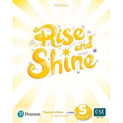 Rise and Shine Starter. Teacher's Book with Teacher's Portal Rise and Shine Starter. Teacher's Book with Teacher's Portal