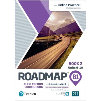 Roadmap B1. Flexi Edition. Course Book 2 & Interactive eBook with Online Practice Access Roadmap B1. Flexi Edition. Course Book 2 & Interactive eBook with Online Practice Access