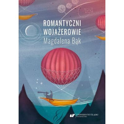 Romantyczni wojażerowie. Mickiewicza i Słowackiego Romantyczni wojażerowie. Mickiewicza i Słowackiego