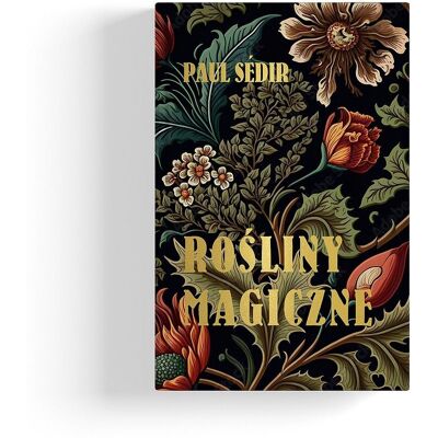 Rośliny magiczne Rośliny magiczne