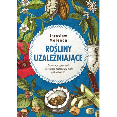 Rośliny uzależniające Rośliny uzależniające