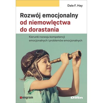 Rozwój emocjonalny od niemowlęctwa do dorastania Rozwój emocjonalny od niemowlęctwa do dorastania