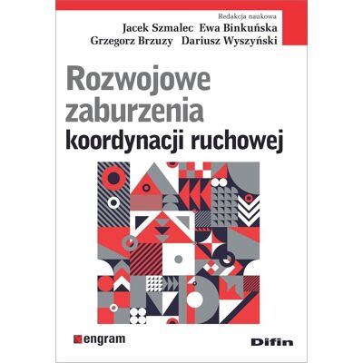 Rozwojowe zaburzenia koordynacji ruchowej Rozwojowe zaburzenia koordynacji ruchowej