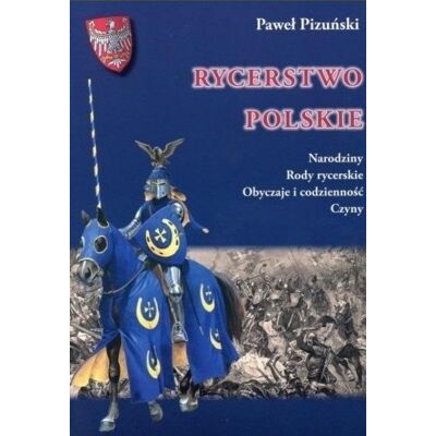 Rycerstwo Polskie Narodziny Rody rycerskie Rycerstwo Polskie Narodziny Rody rycerskie