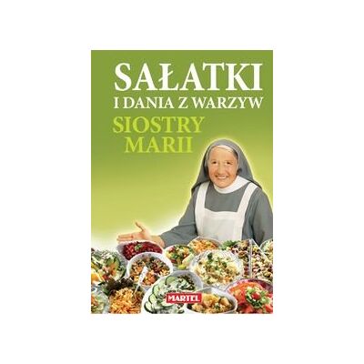 Sałatki i dania z warzyw siostry Marii Sałatki i dania z warzyw siostry Marii