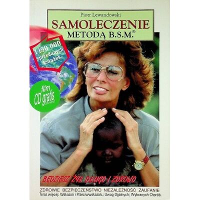 Samoleczenie metodą BSM Samoleczenie metodą BSM