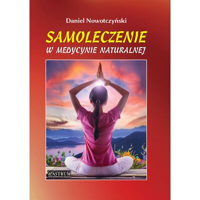Samoleczenie w Medycynie Naturalnej Samoleczenie w Medycynie Naturalnej