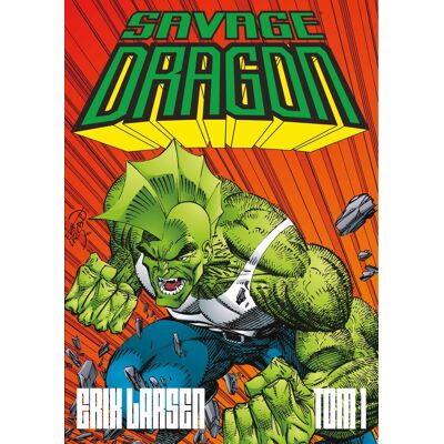 Savage Dragon. Tom 1 Savage Dragon. Tom 1