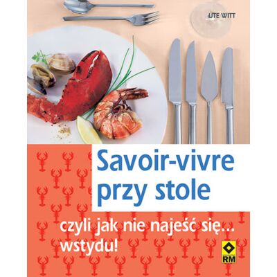 Savoir-Vivre przy Stole Savoir-Vivre przy Stole