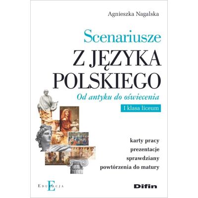 Scenariusze z języka polskiego. Od antyku do oświecenia Scenariusze z języka polskiego. Od antyku do oświecenia