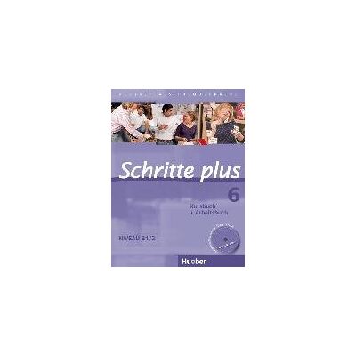 Schritte plus 06. Kursbuch + Arbeitsbuch mit Audio-CD zum Arbeitsbuch Schritte plus 06. Kursbuch + Arbeitsbuch mit Audio-CD zum Arbeitsbuch