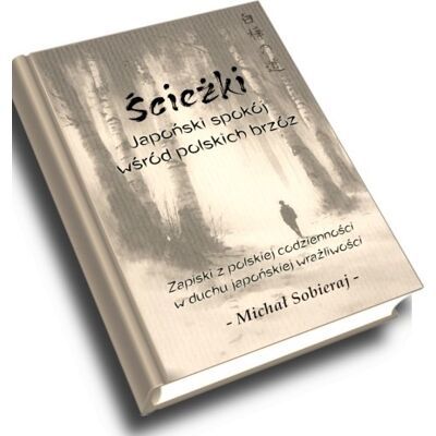 Ścieżki. Japoński spokój wśród polskich brzóz Ścieżki. Japoński spokój wśród polskich brzóz