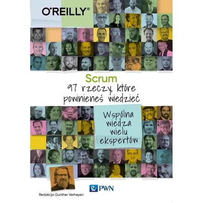 Scrum 97 rzeczy, które powinieneś wiedzieć Scrum 97 rzeczy, które powinieneś wiedzieć