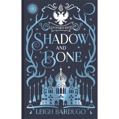 Shadow And Bone: Book 1 Collectors Edition Shadow And Bone: Book 1 Collectors Edition