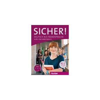 Sicher! B2/2. Kurs- und Arbeitsbuch mit Audio-CD zum Arbeitsbuch Lektion 7-12 Sicher! B2/2. Kurs- und Arbeitsbuch mit Audio-CD zum Arbeitsbuch Lektion 7-12