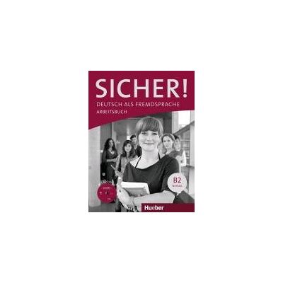 Sicher! B2. Arbeitsbuch mit Audio-CD Sicher! B2. Arbeitsbuch mit Audio-CD