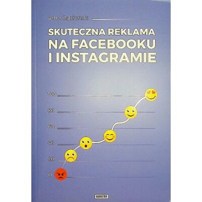 Skuteczna reklama na Facebooku i Instagramie Skuteczna reklama na Facebooku i Instagramie