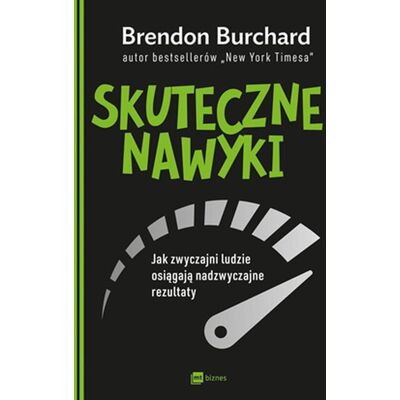 Skuteczne nawyki. Jak zwyczajni ludzie osiągają nadzwyczajne rezultaty Skuteczne nawyki. Jak zwyczajni ludzie osiągają nadzwyczajne rezultaty