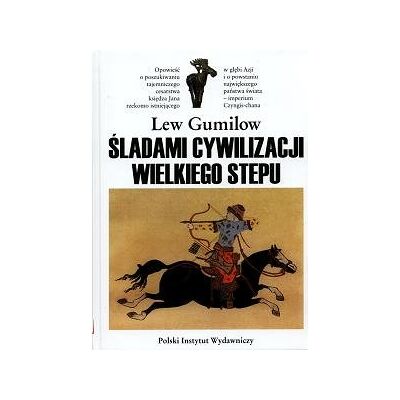 Śladami Cywilizacji Wielkiego Stepu Śladami Cywilizacji Wielkiego Stepu