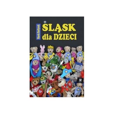 Śląsk dla dzieci Śląsk dla dzieci