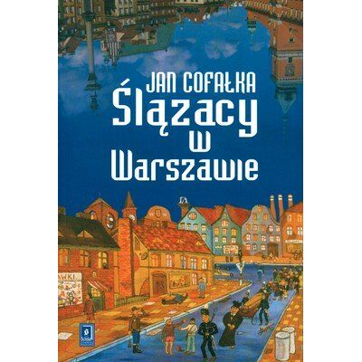 Ślązacy w Warszawie Ślązacy w Warszawie
