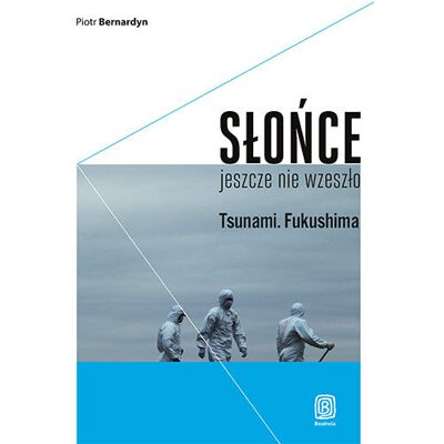 Słońce jeszcze nie wzeszło. Tsunami. Fukushima Słońce jeszcze nie wzeszło. Tsunami. Fukushima