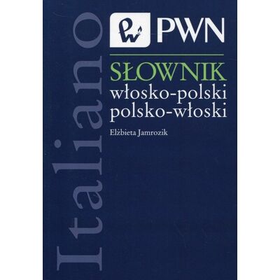 Słownik włosko-polski, polsko-włoski Słownik włosko-polski, polsko-włoski