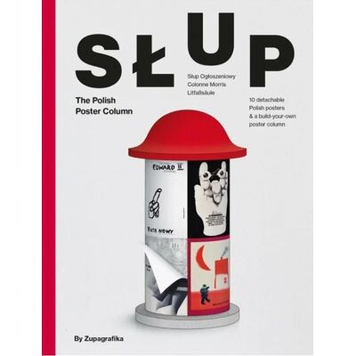 Słup. The Polish Poster Column Słup. The Polish Poster Column