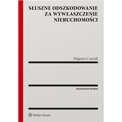 Słuszne odszkodowanie za wywłaszczenie nieruchomości Słuszne odszkodowanie za wywłaszczenie nieruchomości