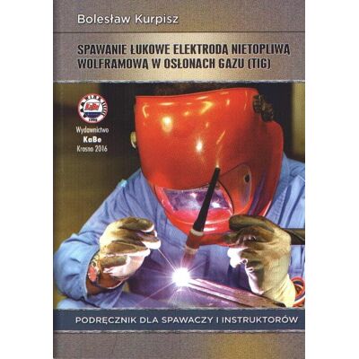 Spawanie łukowe elektrodą nietopliwą wolframową w osłonie gazu TIG Spawanie łukowe elektrodą nietopliwą wolframową w osłonie gazu TIG