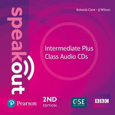 Speakout 2nd Edition. Intermediate plus. Class Audio CD Speakout 2nd Edition. Intermediate plus. Class Audio CD