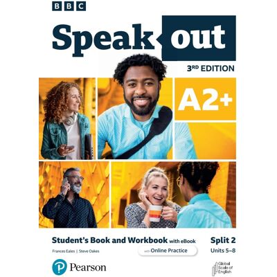 Speakout 3rd Edition A2+. Split 2. Student's Book and Workbook with eBook and Online Practice Speakout 3rd Edition A2+. Split 2. Student's Book and Workbook with eBook and Online Practice