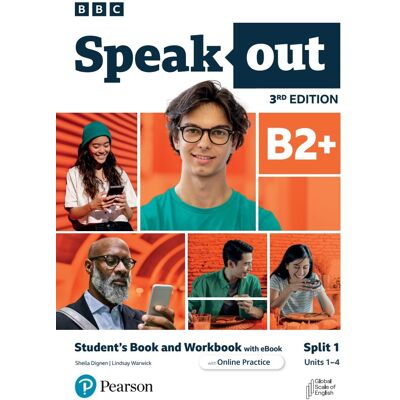 Speakout 3rd Edition B2+. Split 1. Student's Book and Workbook with eBook and Online Practice Speakout 3rd Edition B2+. Split 1. Student's Book and Workbook with eBook and Online Practice