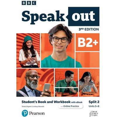 Speakout 3rd Edition B2+. Split 2. Student's Book and Workbook with eBook and Online Practice Speakout 3rd Edition B2+. Split 2. Student's Book and Workbook with eBook and Online Practice