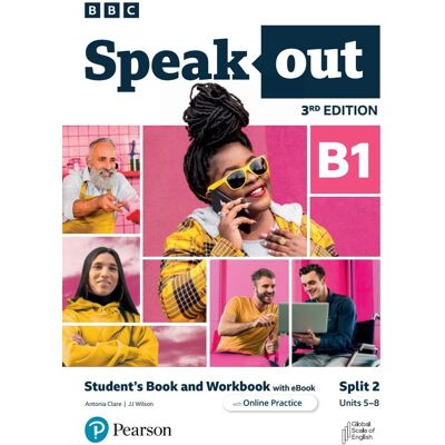 Speakout. Student's Book and Workbook with eBook and Online Practice. B1. Split 2 Speakout. Student's Book and Workbook with eBook and Online Practice. B1. Split 2
