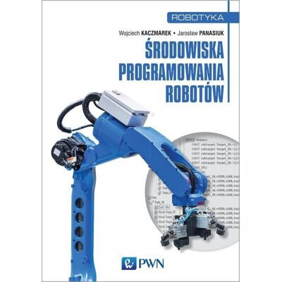 Środowiska programowania robotów Środowiska programowania robotów