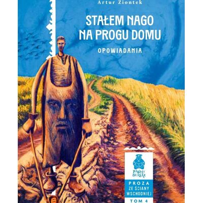 Stałem nago na progu domu. Opowiadania Stałem nago na progu domu. Opowiadania