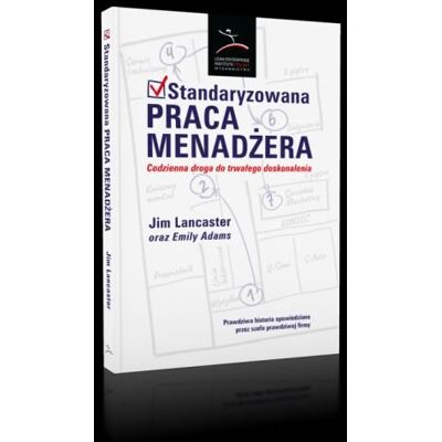 Standaryzowana praca menadżera Standaryzowana praca menadżera