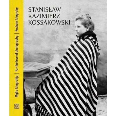 Inny producent Stanisław Kazimierz Kossakowski. Kocham Fotografię Inny producent Stanisław Kazimierz Kossakowski. Kocham Fotografię