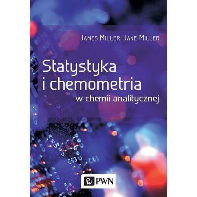 Statystyka i chemometria w chemii analitycznej Statystyka i chemometria w chemii analitycznej