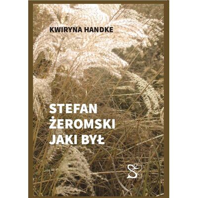 Stefan Żeromski jaki był Stefan Żeromski jaki był