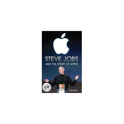 Steve Jobs and the Story of Apple, mit 1 Audio-CD. Level 4 (A2/B1) Steve Jobs and the Story of Apple, mit 1 Audio-CD. Level 4 (A2/B1)