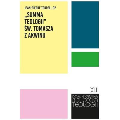 Summa teologii św. Tomasza z Akwinu Summa teologii św. Tomasza z Akwinu