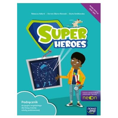 Super Heroes 3. Jezyk Angielski. Klasa 3. Podręcznik. Szkoła Podstawowa. Nowa Edycja 2025-2027 Super Heroes 3. Jezyk Angielski. Klasa 3. Podręcznik. Szkoła Podstawowa. Nowa Edycja 2025-2027