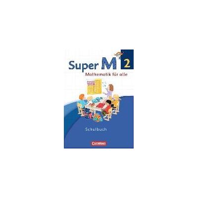 Super M 2. Schuljahr. Schülerbuch Mit Kartonbeilagen. Westliche Bundesländer Super M 2. Schuljahr. Schülerbuch Mit Kartonbeilagen. Westliche Bundesländer
